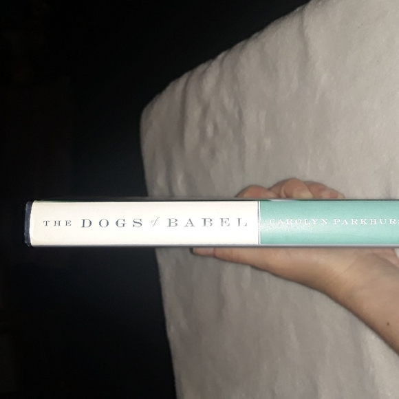 The Dogs Of Babel, a hardcover book written by Carolyn Parkhurst Copyright 2003 - Picture 8 of 9